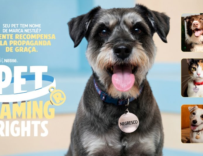 Pet naming rights da Nestlé: seu pet tem nome de marca?